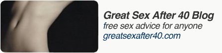 Great Sex After 40 blog - free sex advice for anyone